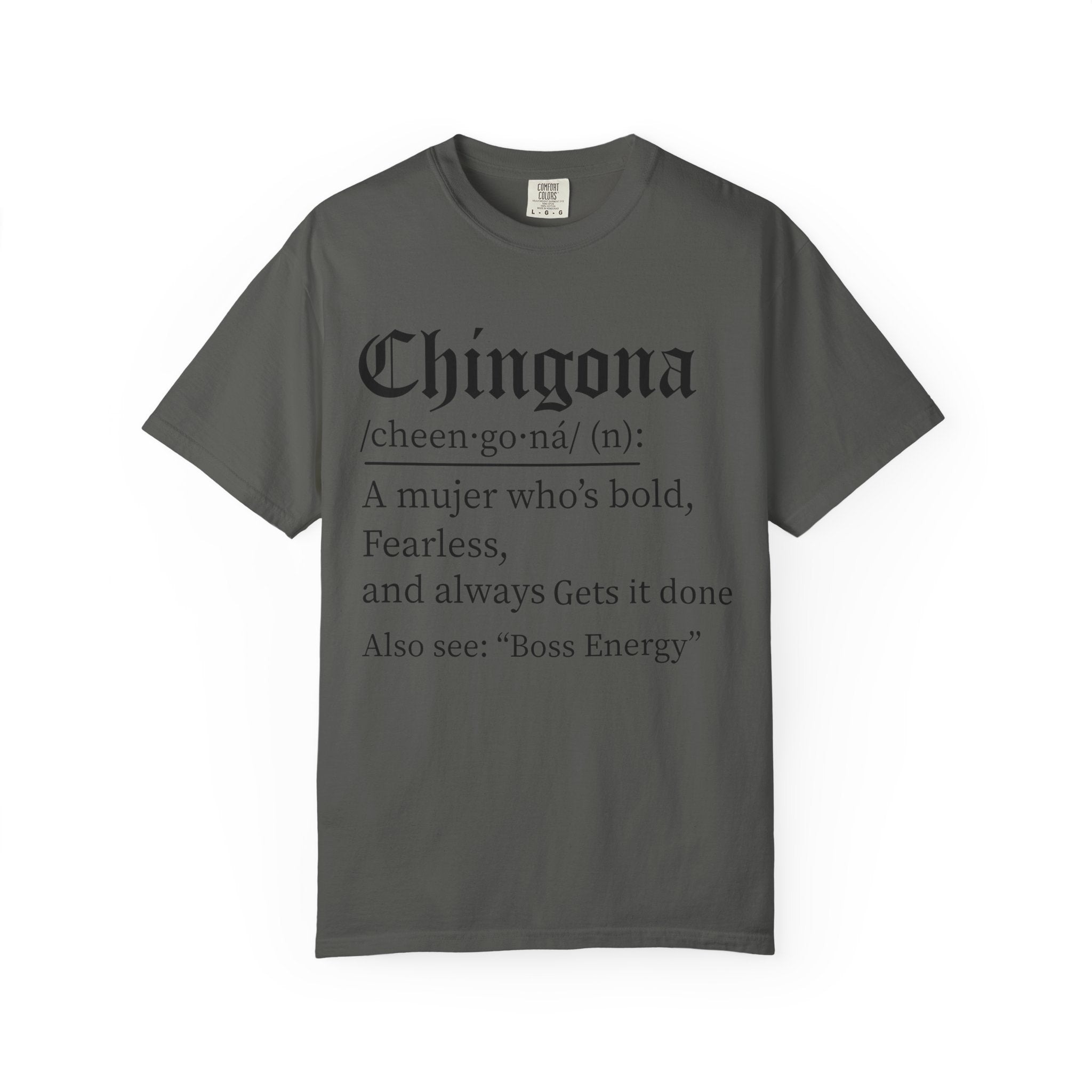 Chingona Definition T-Shirt — Bold Mujer “Boss Energy” Tee