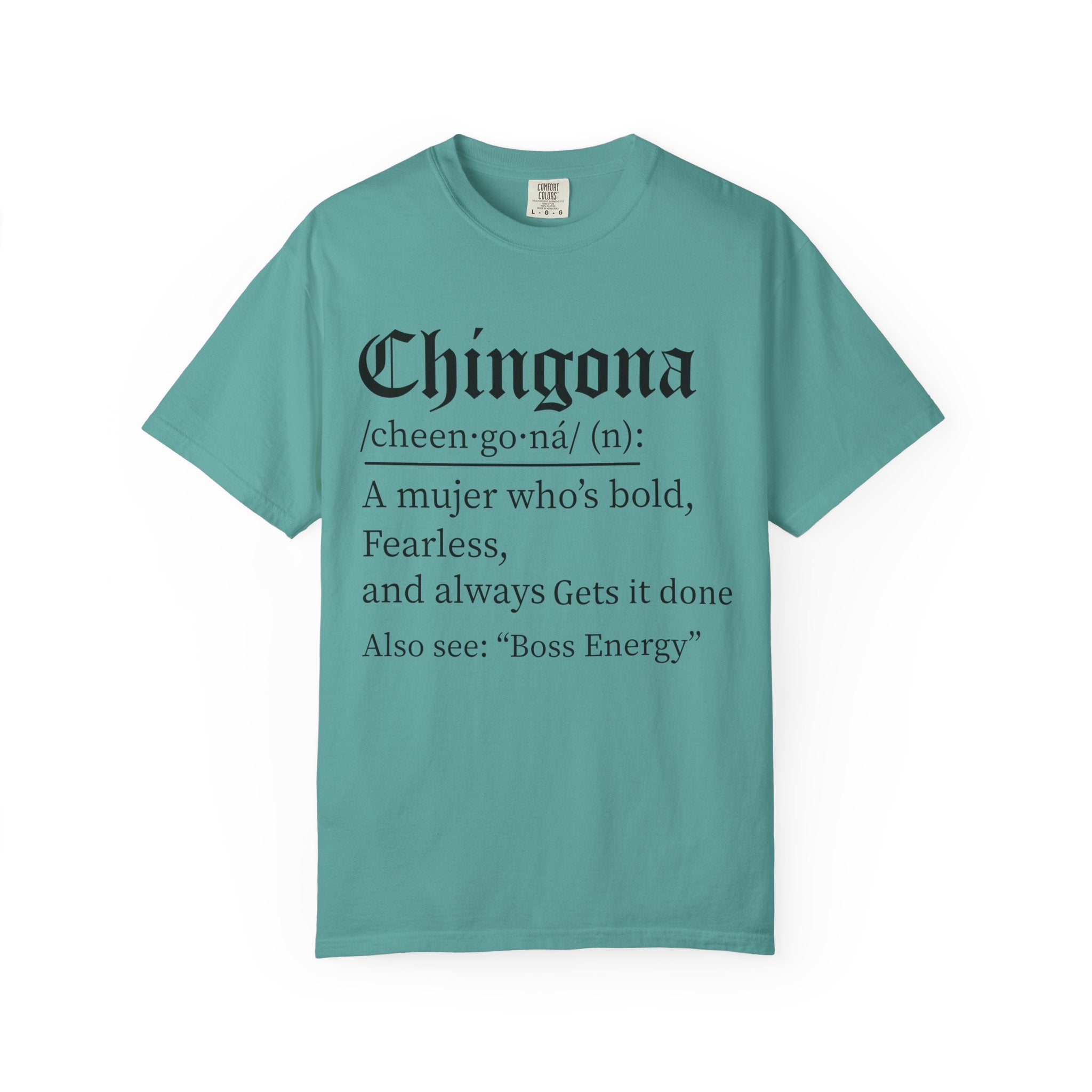 Chingona Definition T-Shirt — Bold Mujer “Boss Energy” Tee