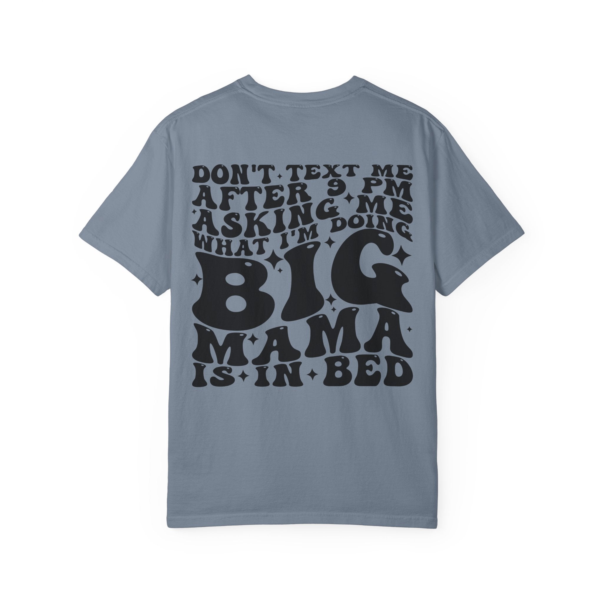 T-Shirt — “Big Mama Is In Bed” Graphic Tee (Don’t Text Me After 9 PM)