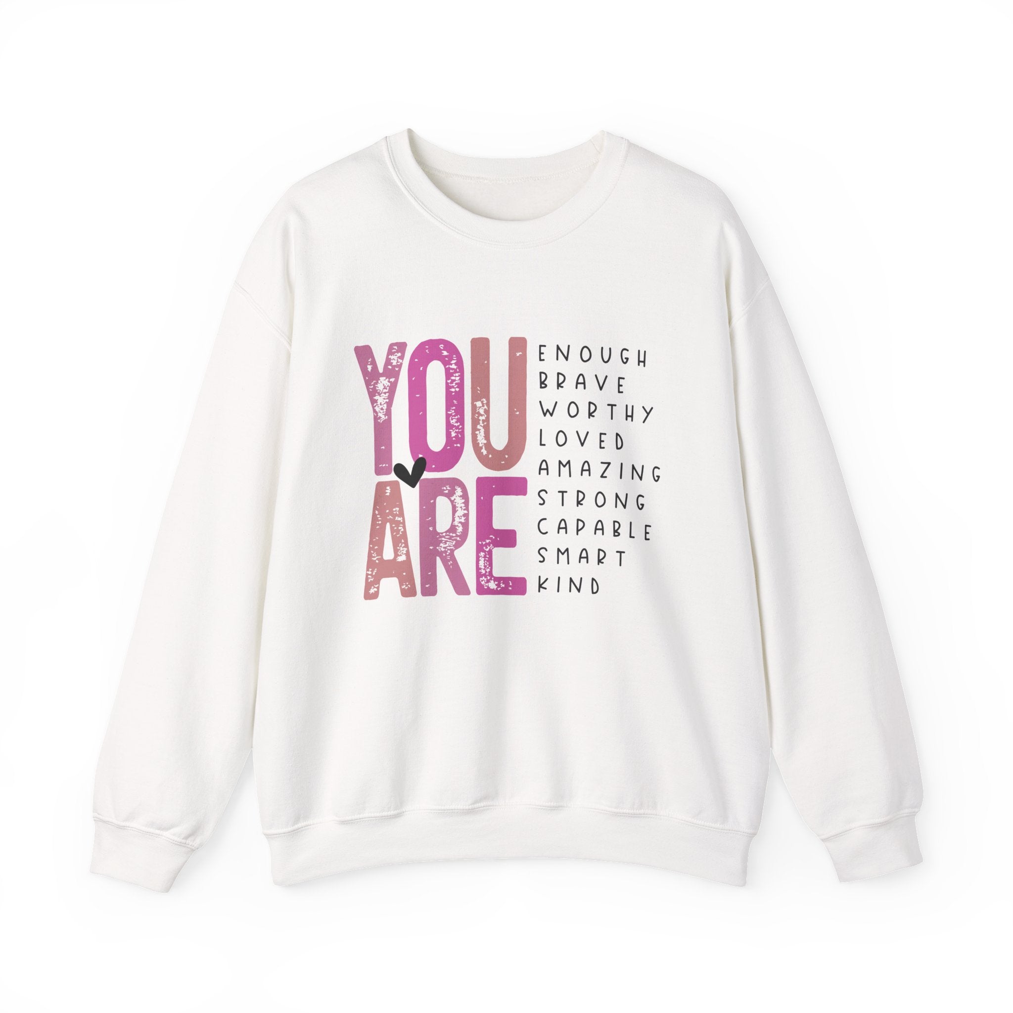 You Are Inspirational Crewneck Sweatshirt — "You Are" Typography Pullover
