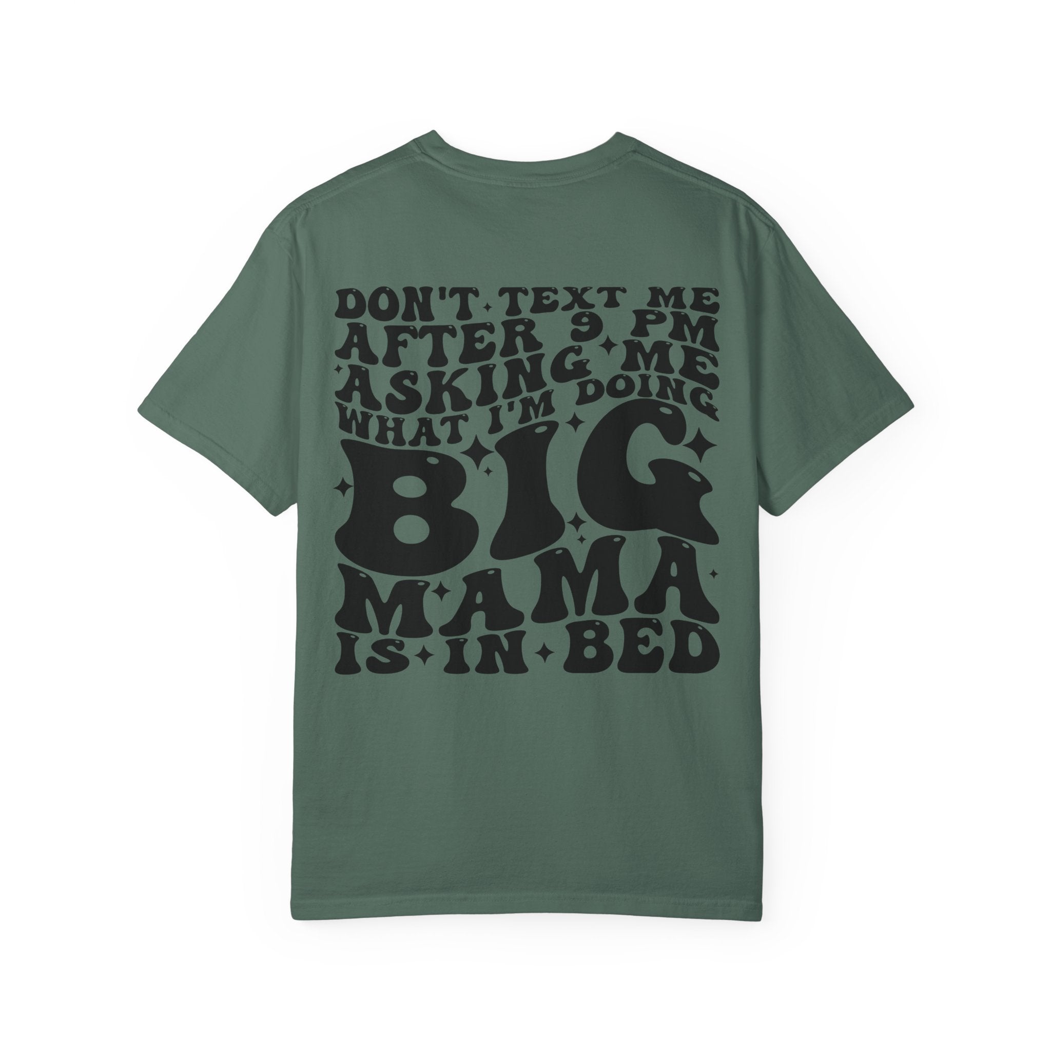T-Shirt — “Big Mama Is In Bed” Graphic Tee (Don’t Text Me After 9 PM)