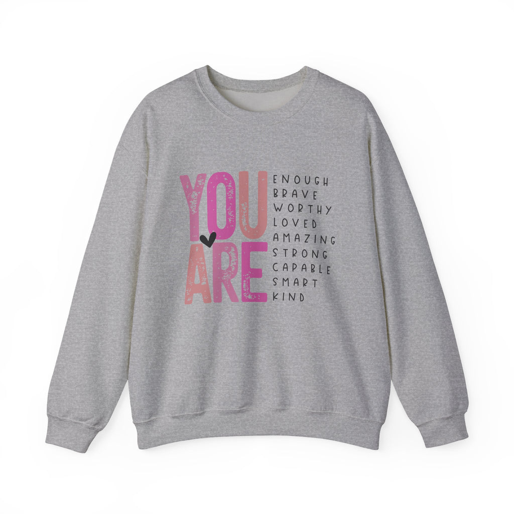 You Are Inspirational Crewneck Sweatshirt — "You Are" Typography Pullover