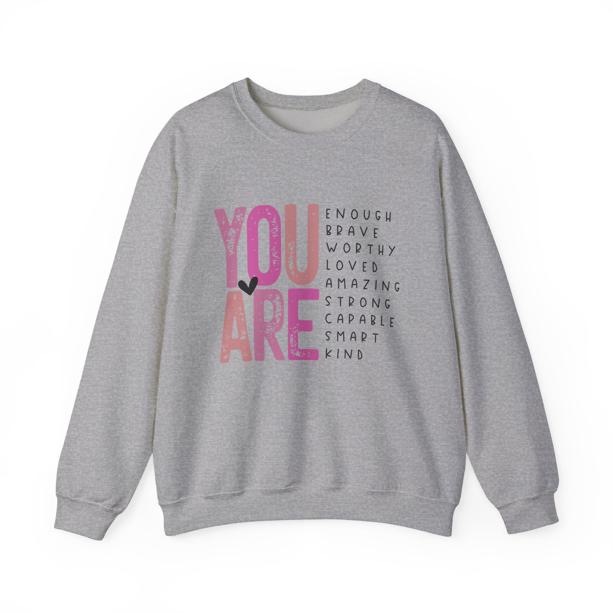 You Are Inspirational Crewneck Sweatshirt — "You Are" Typography Pullover