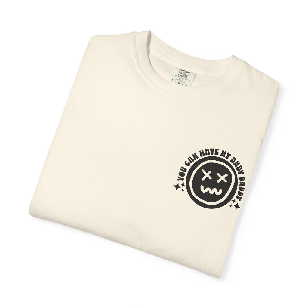 Step-Daddy Vibes T-Shirt — "You Can Have My Baby Daddy" Graphic Tee