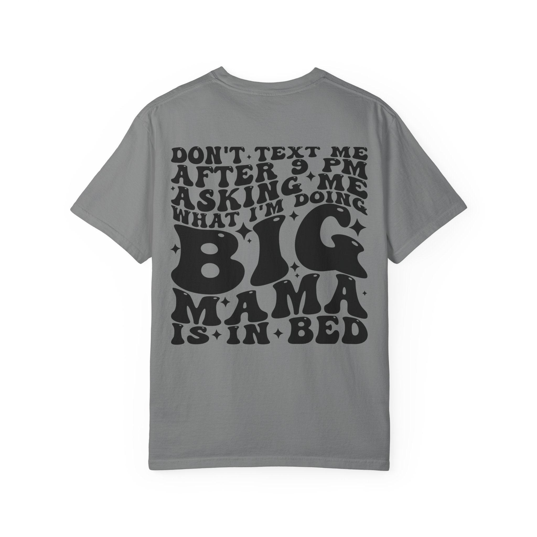 T-Shirt — “Big Mama Is In Bed” Graphic Tee (Don’t Text Me After 9 PM)