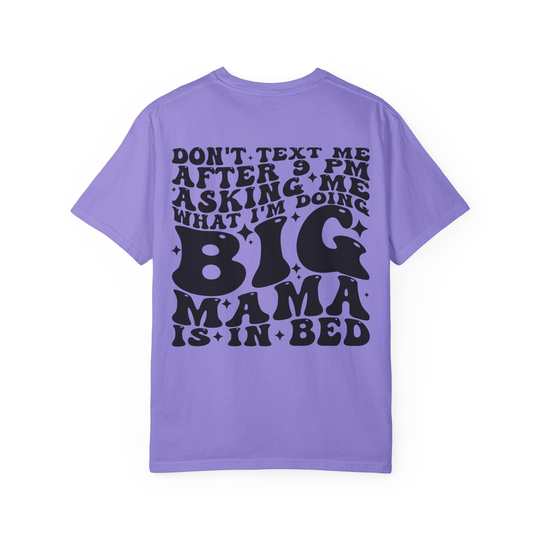 T-Shirt — “Big Mama Is In Bed” Graphic Tee (Don’t Text Me After 9 PM)