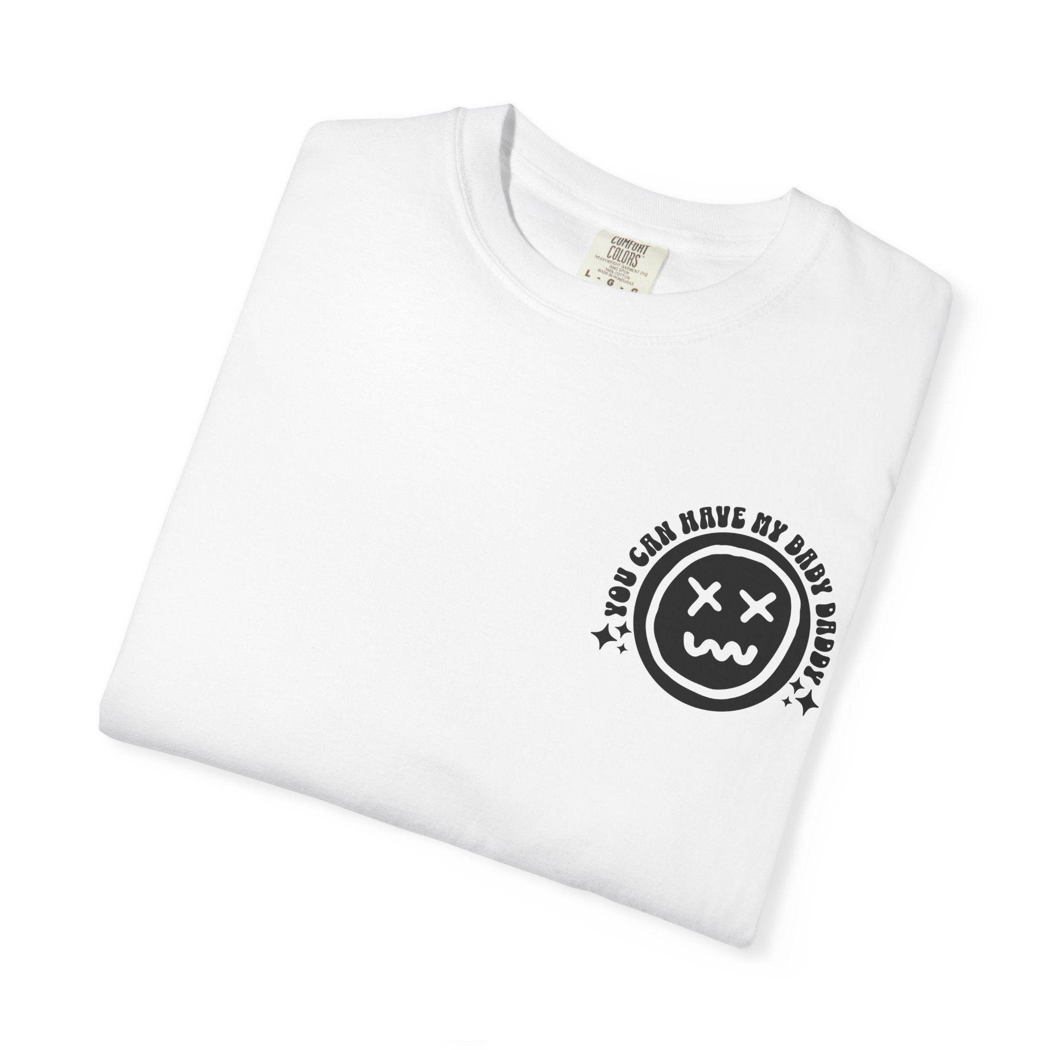 Step-Daddy Vibes T-Shirt — "You Can Have My Baby Daddy" Graphic Tee