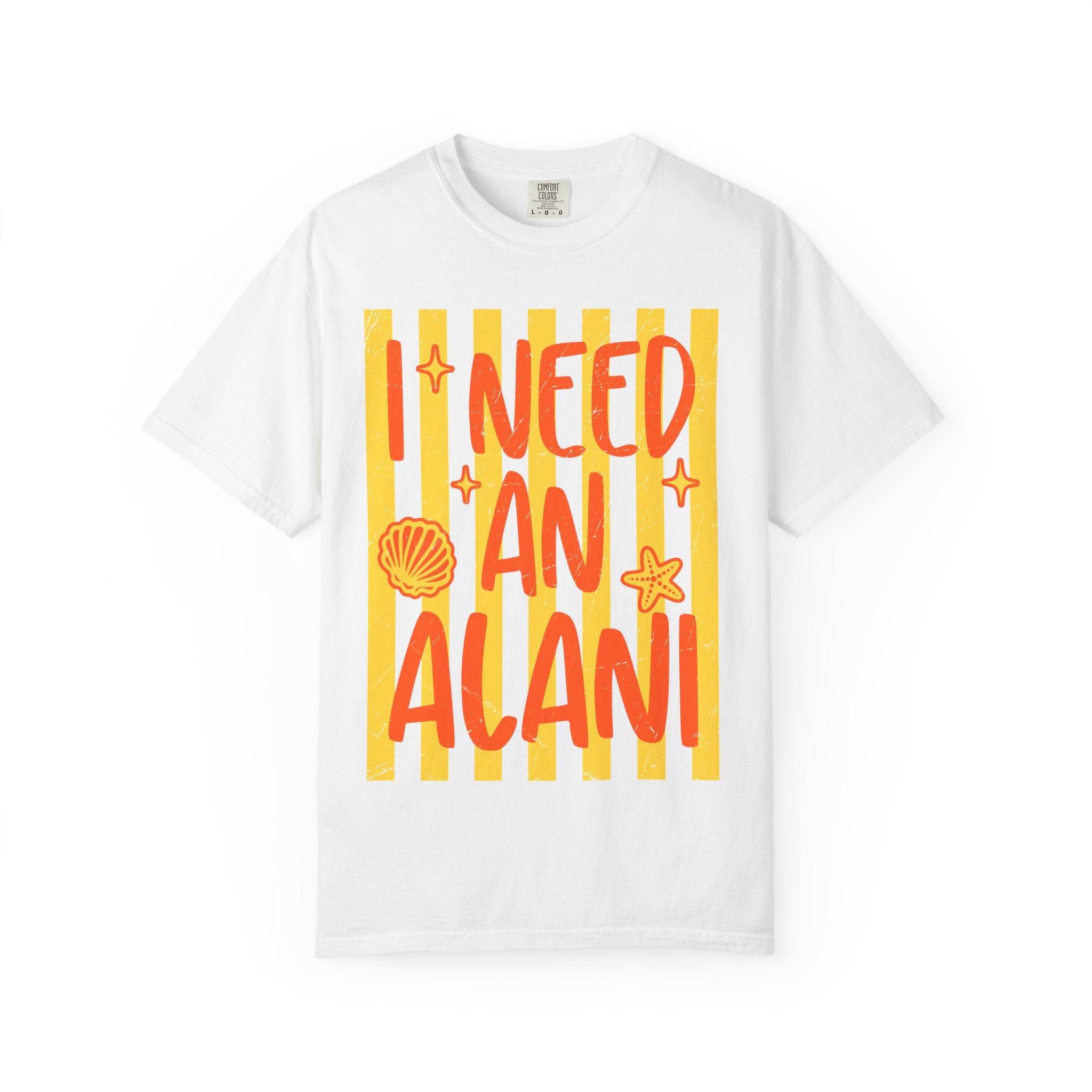 I Need An Alani T-Shirt — Funny Beach Vibes Graphic Tee