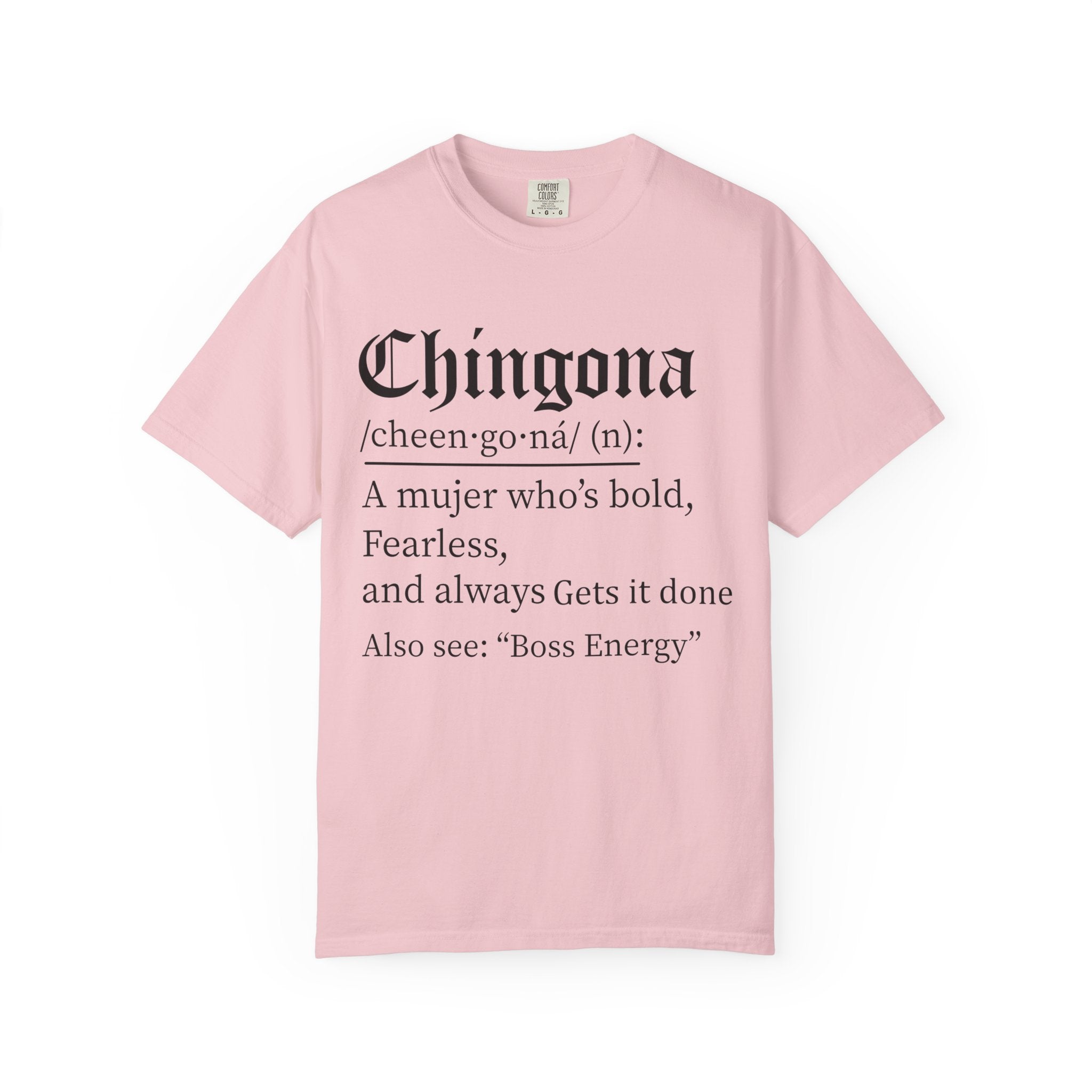 Chingona Definition T-Shirt — Bold Mujer “Boss Energy” Tee