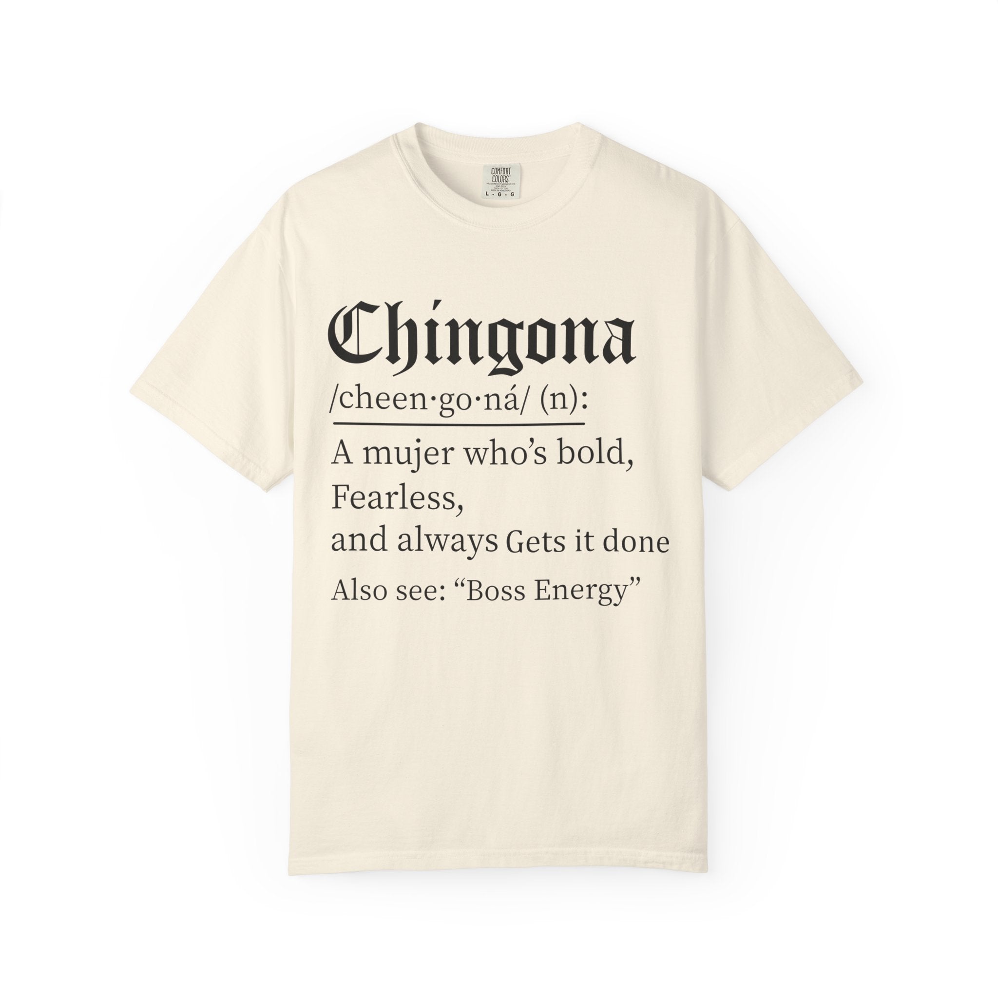 Chingona Definition T-Shirt — Bold Mujer “Boss Energy” Tee