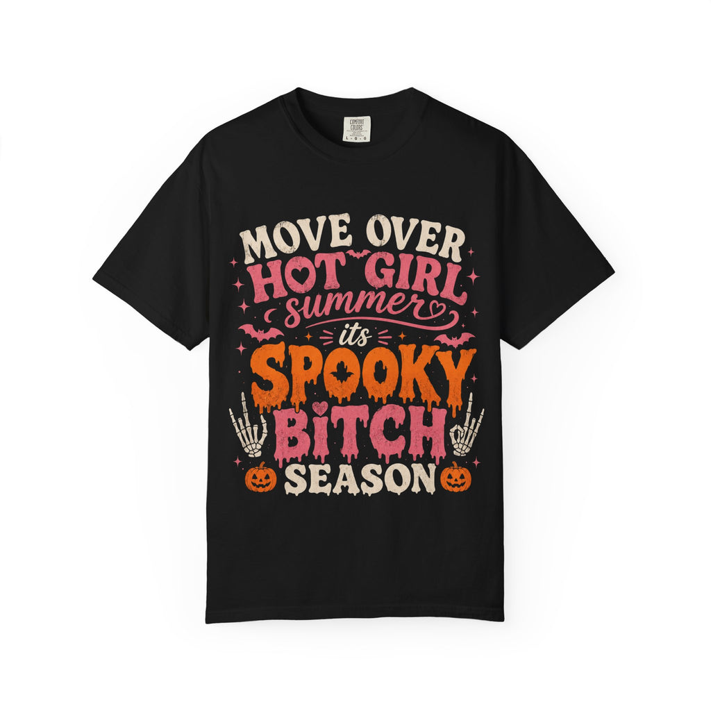 Spooky Bitch Season T-Shirt – Move Over Hot Girl Summer Halloween Tee